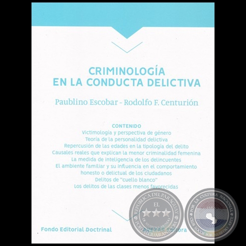 CRIMINOLOGÍA EN LA CONDUCTA DELICTIVA - Autores: PAUBLINO ESCOBAR / RODOLFO FABIÁN CENTURIÓN ORTÍZ - Año 2018